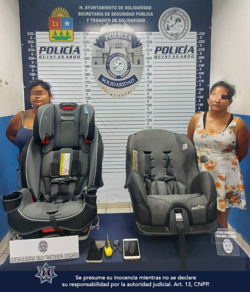 Caen La Bibi y La Itzel por robarse auto asientos de bebé en Playa del Carmen